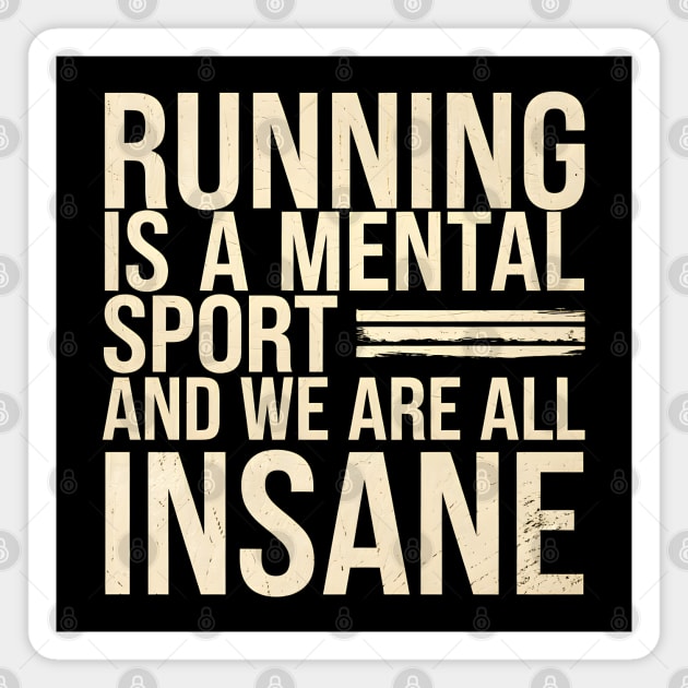 Running Is Mental Magnet by MakerMind8.2